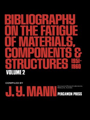 cover image of Bibliography on the Fatigue of Materials, Components and Structures, 1951-1960